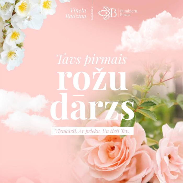 Pamācība "TAVS PIRMAIS ROŽU DĀRZS" 1. DAĻA